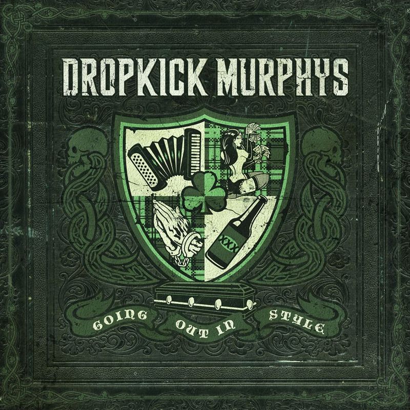 Dropkick Murphys – Going out in style Dropkick Murphys – Going out in style